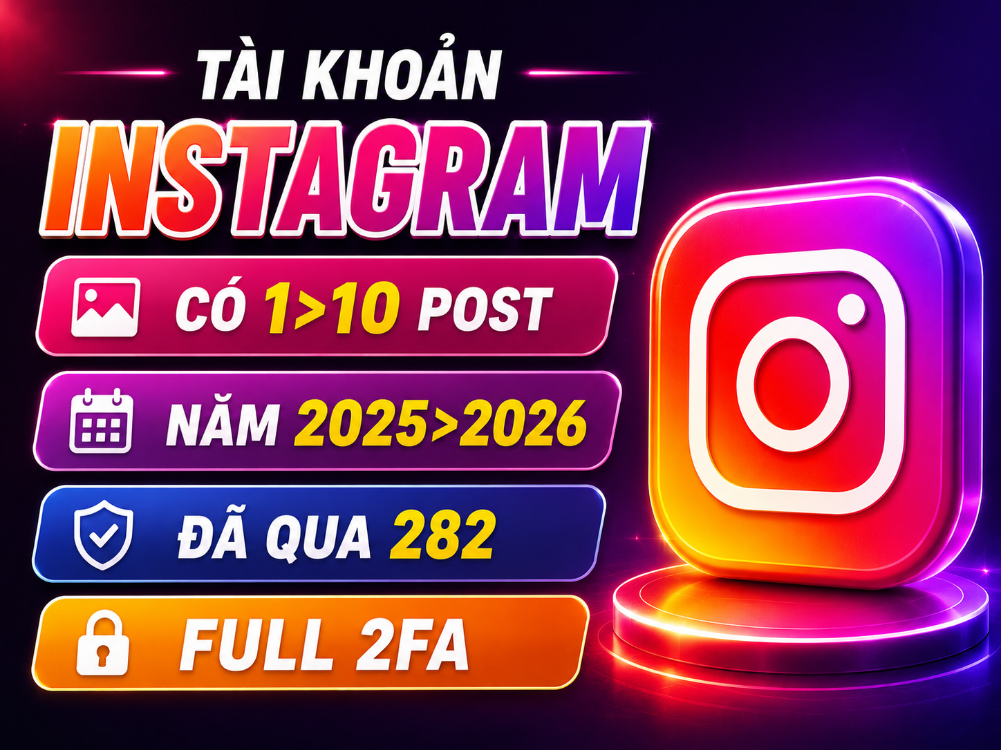 Tài Khoản Instagram Có 1>10 Post - Năm 2025>2026 - Đã Qua 282 - Full 2FA