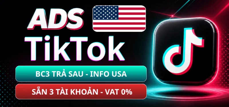 Tài Khoản TikTok Ads BC3 Trả Sau - USA - Info USA - Sẵn 3 Tài Khoản VN - VAT 0% - Tiền USD - Log Mail.tm