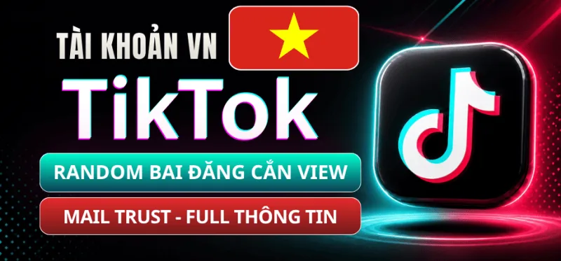 Tài Khoản TikTok Việt Nam - Mail Trust OAuth2 Live - Login Được - Full Thông Tin - Lấy Code Được - Random Bài Đăng Đã Cắn View