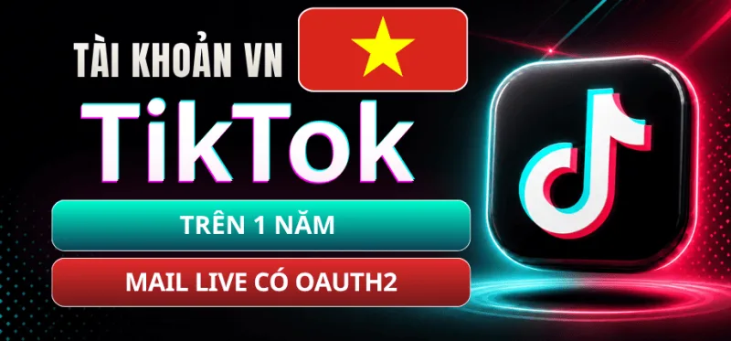 Vietnamese TikTok Account Created Over 1 Year Ago - Live Email with OAuth2